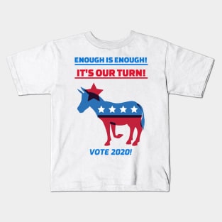 Enough is Enough! Vote 2020! Kids T-Shirt